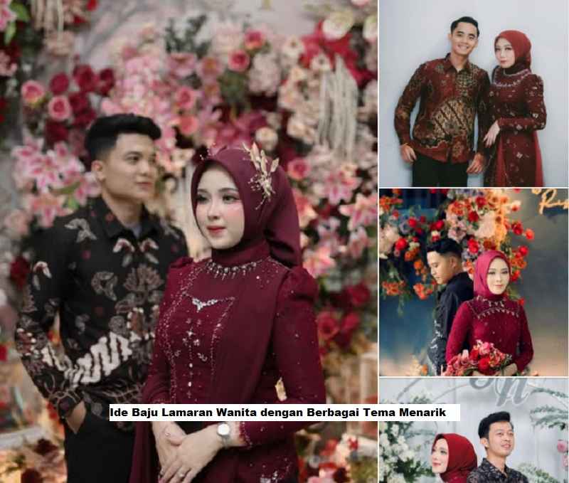 Ide Baju Lamaran Wanita dengan Berbagai Tema Menarik