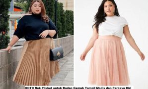 OOTD Rok Plisket untuk Badan Gemuk Tampil Modis dan Percaya Diri