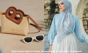 Style Fashion Hijab ke Pantai, Simple namun Tetap Terlihat Fashionable
