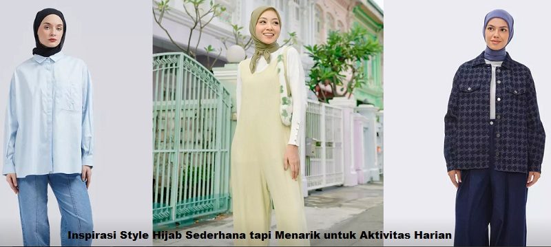Inspirasi Style Hijab Sederhana tapi Menarik untuk Aktivitas Harian