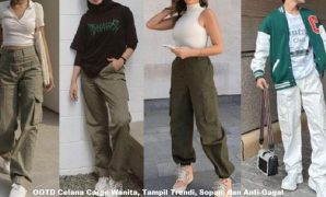 OOTD Celana Cargo Wanita, Tampil Trendi, Sopan, dan Anti-Gagal